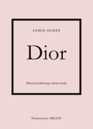 Dior Homer Karen Książka Arkady