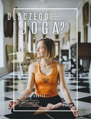 Dlaczego Joga Stań Ze Mną Na Macie Natalia Knopek