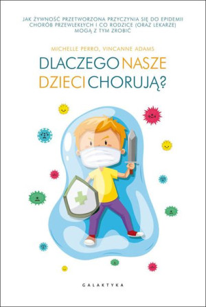 Dlaczego Nasze Dzieci Chorują Książka