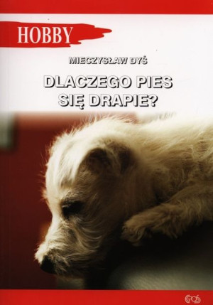 Dlaczego Pies Się Drapie Dyś Mieczysław Książka