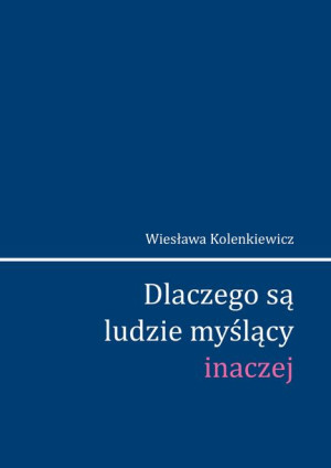 Dlaczego Są Ludzie Myślący Inaczej Książka