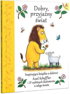 Dobry Przyjazny Świat Axel Scheffler Książka Amber