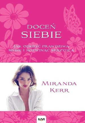 Doceń Siebie Jak Odkryć Prawdziwą Siebie Książka