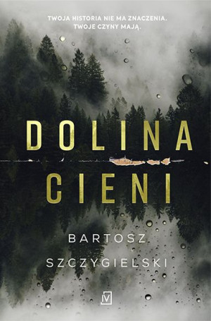 Dolina Cieni Szczygielski Bartosz Książka