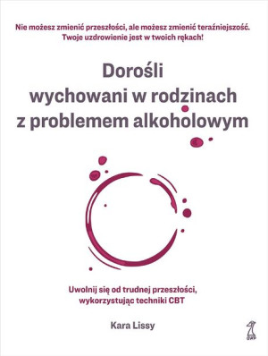 Dorośli Wychowani W Rodzinach Z Problemem Alkoholo