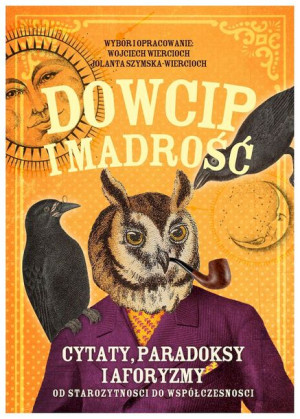 Dowcip I Mądrość Cytaty Paradoksy I Aforyzmy Od St
