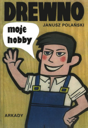Drewno Moje Hobby Janusz Polański Książka Arkady