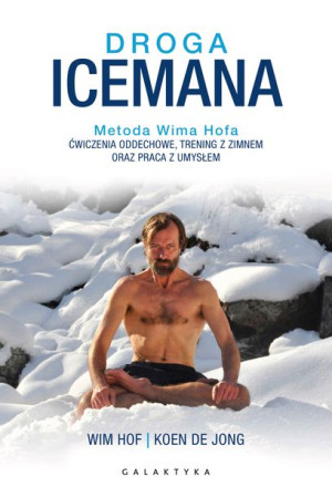 Droga Icemana Hof Wim Koen De Jong Książka