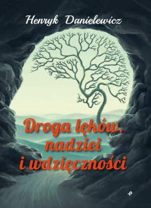 Droga Lęków Nadziei I Wdzięczności Książka