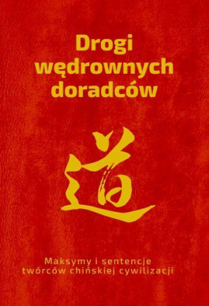 Drogi Wędrownych Doradców Maksymy I Sentencje Twór