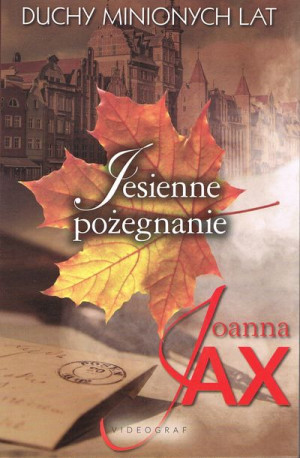 Duchy Minionych Lat Tom 3 Jesienne Pożegnanie Wyd