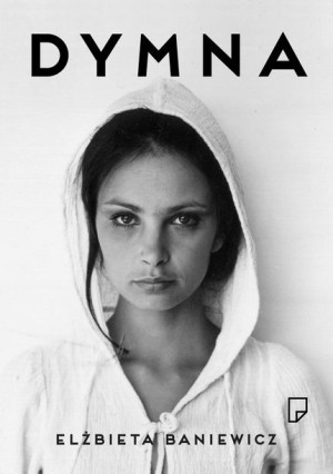 Dymna Wyd 2022 Baniewicz Elżbieta Książka