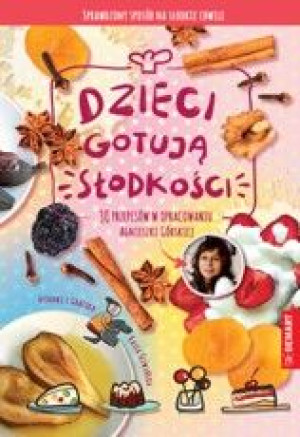 Dzieci Gotują Słodkości Górska Agnieszka Książka