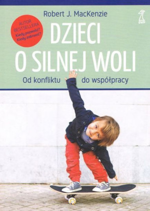 Dzieci O Silnej Woli Od Konfliktu Do Współpracy