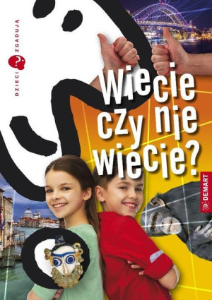 Dzieci Zgadują Wiecie Czy Nie Wiecie Książka