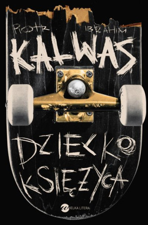 Dziecko Księżyca Piotr Ibrahim Kalwas Książka