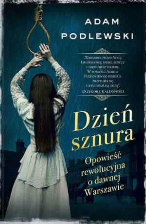 Dzień Sznura Opowieść Rewolucyjna O Dawnej