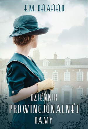 Dziennik Prowincjonalnej Damy Delafield E M