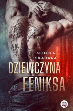Dziewczyna Feniksa Skabara Monika Książka