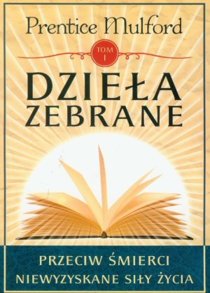 Dzieła Zebrane T 1 Mulford Prentice Książka