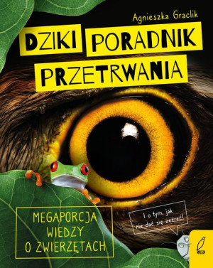 Dziki Poradnik Przetrwania Megaporcja Wiedzy O