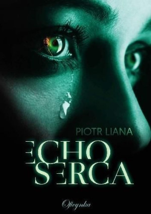 Echo Serca Liana Piotr Książka Oficynka