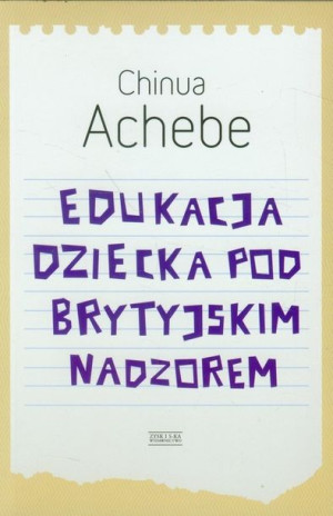 Edukacja Dziecka Pod Brytyjskim Nadzorem Książka