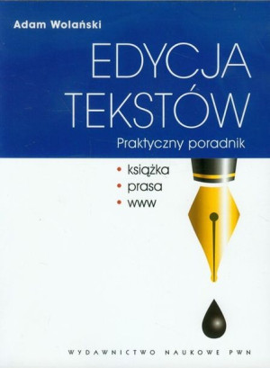 Edycja Tekstów Praktyczny Poradnik Wolański Adam