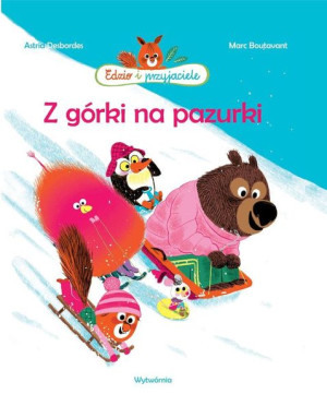 Edzio I Przyjaciele Z Górki Na Pazurki Wyd 2