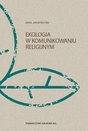 Ekologia W Komunikowaniu Religijnym Książka