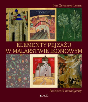Elementy Pejzażu W Malarstwie Ikonowym Książka