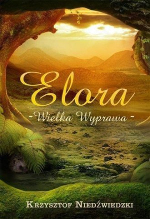 Elora Wielka Wyprawa Krzysztof Niedźwiedzki Dreams