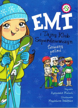 Emi I Tajny Klub Superdziewczyn Tom 6 Śnieżny Patr