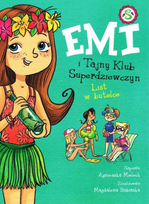 Emi I Tajny Klub Superdziewczyn Tom 8 List W Butel