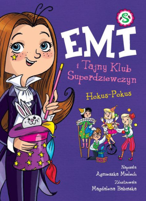 Emi I Tajny Klub Superdziewczyn Tom 9 Hokus Pokus
