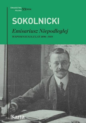 Emisariusz Niepodległej Wspomnienia Z Lat 1896
