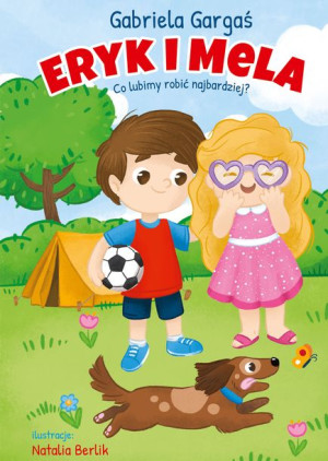 Eryk I Mela Co Lubimy Robić Najbardziej Książka