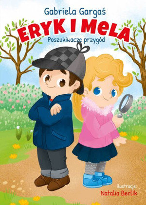 Eryk I Mela Poszukiwacze Przygód Gabriela Gargaś