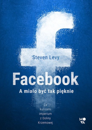 Facebook A Miało Być Tak Pięknie Książka