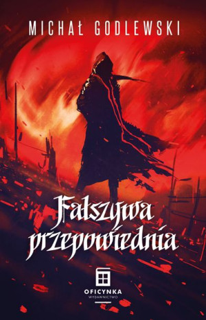 Fałszywa Przepowiednia Godlewski Michał Książka