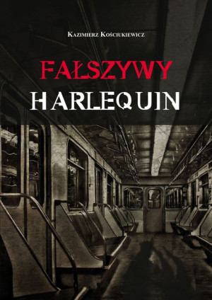 Fałszywy Harlequin Kościukiewicz Kazimierz Książka