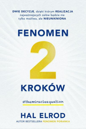 Fenomen 2 Kroków Dwie Decyzje Dzięki Którym Realiz
