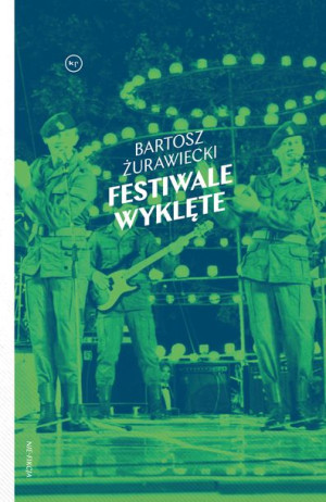 Festiwale Wyklęte Bartosz Żurawiecki Książka