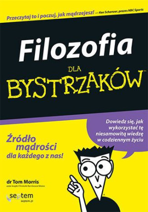 Filozofia Dla Bystrzaków Tom Morris Książka Septem