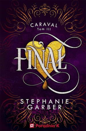 Finał Caraval Tom 3 Garber Stephanie Książka