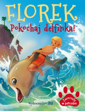 Florek Pokochaj Delfinka Zwierzęta W Potrzebie