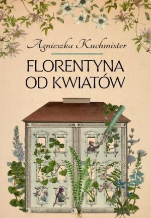 Florentyna Od Kwiatów Kuchmister Agnieszka Książka