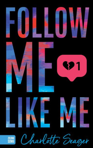 Follow Me Like Me Charlotte Seager Książka