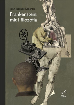 Frankenstein Mit I Filozofia Lecercle Jean Jacques