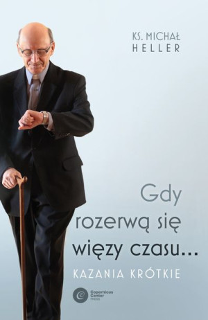 Gdy Rozerwą Się Więzy Czasu Kazania Krótkie